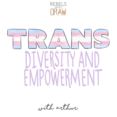 episode 005 - trans diversity and empowerment with lilboyblueish artwork
