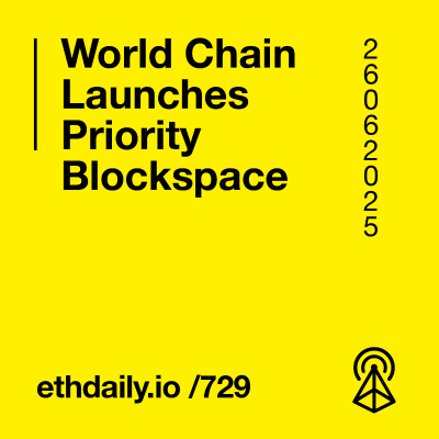 episode World Chain Launches Priority Blockspace artwork