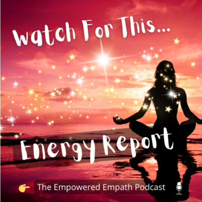 episode ✨ ENERGY REPORT - Super Intense Energy! Watch for this... ✨ artwork