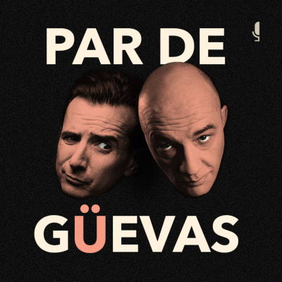episode Par de güevas, el podcast de Julián Arango y Antonio Sanint artwork