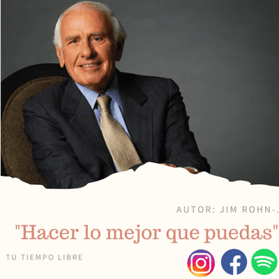 episode "Hacer lo mejor que puedas".- Jim Rohn artwork