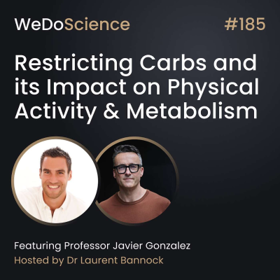 episode "Restricting Carbs and its Impact on Physical Activity & Metabolism" with Prof Javier Gonzalez artwork