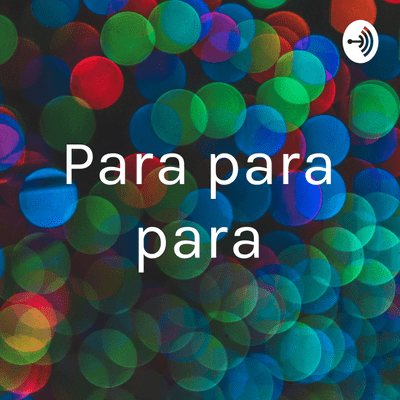 Para para para