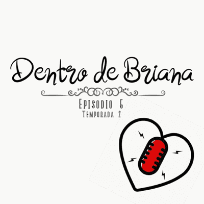 episode Dentro de Briana- Episodio 5 artwork