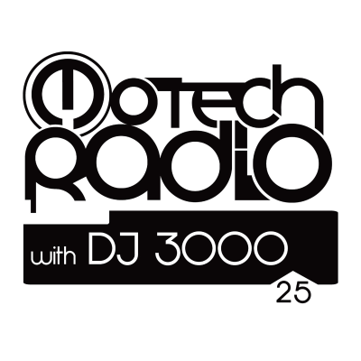 episode Motech Radio with DJ 3000 - Show 25# artwork