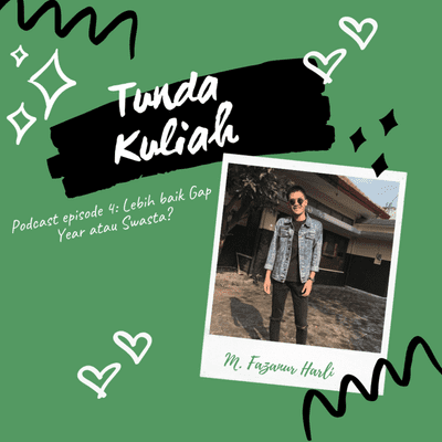 episode Episode 4~Lebih baik gap year atau swasta? #Fazanur Harli artwork