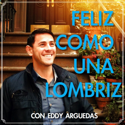 Feliz como una lombriz