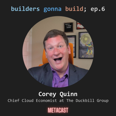 episode 6. Creating a niche of your own | Corey Quinn, The Duckbill Group artwork