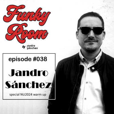 episode Funky Room - episode 038 (Jandro Sanchez´s warm up Piper NU2024) artwork