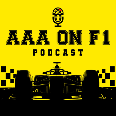 AAA on F1 - A Formula 1 Podcast