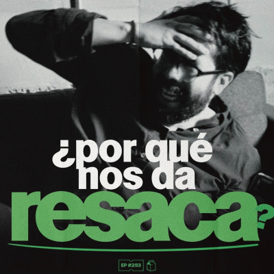 episode ¿Por qué nos da resaca? | 253 artwork