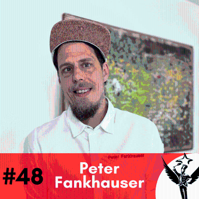 episode #48 Peter Fankhauser - Pflanzen! Ernten! Kochen! artwork