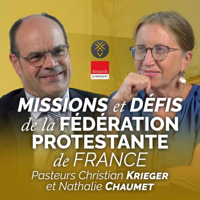 episode Missions et défis de la Fédération protestante de France | Entretien avec le pasteur Christian Krieger artwork