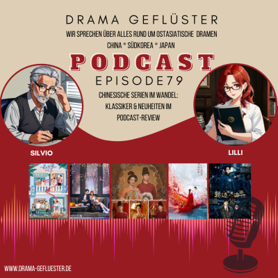 episode Chinesische Serien im Wandel: Klassiker & Neuheiten im Podcast-Review - Dramagefluester #79 artwork