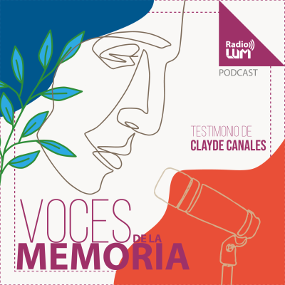 episode Podcast Voces de la Memoria - Clayde Canales artwork
