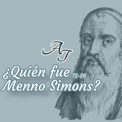 episode ¿Quién fue Menno Simons? artwork
