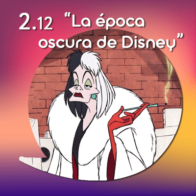 episode T02E12 | "La época oscura de Disney: mal pero no tan mal" con Tomás Eliaschev artwork