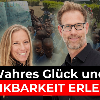 episode Wahres Glück und Dankbarkeit erleben – Ein Erlebnisbericht aus Tansania mit meiner Frau Kerstin (Folge 556) artwork
