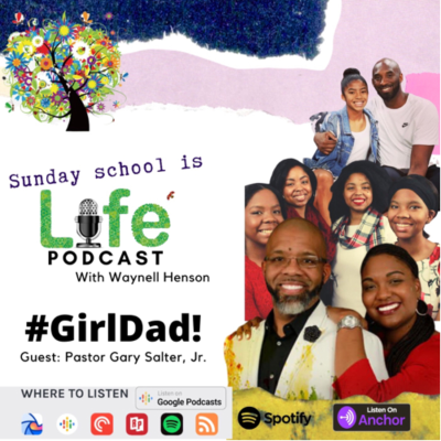 episode #GirlDad - An exploration of the joy of being a Father with Guest Pastor Gary Salter artwork