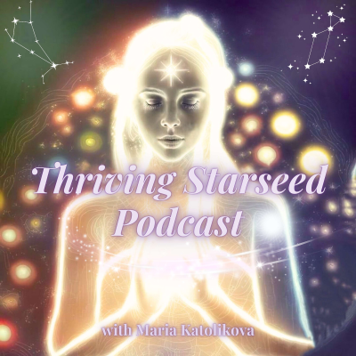 Thriving Starseed Podcast