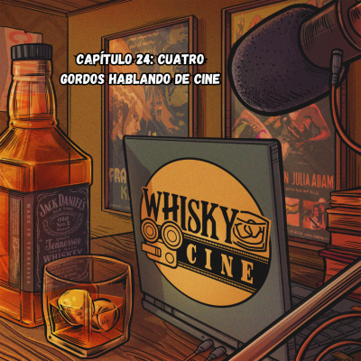 episode WhiskyCine Podcast 24: Cuatro gordos hablando de cine artwork