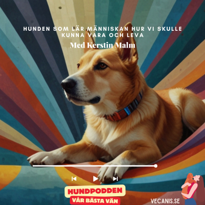 episode Hunden som lär människan hur vi skulle kunna vara och leva - Med Kerstin Malm artwork