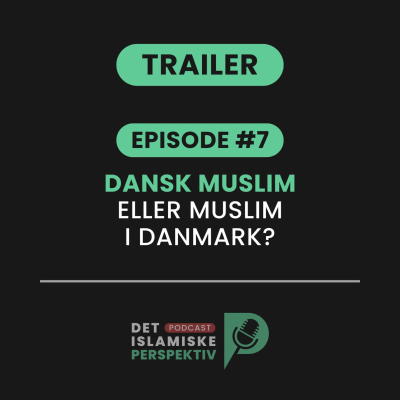 episode Ny episode lander på mandag! - Episode #7: Dansk muslim eller muslim i Danmark? artwork