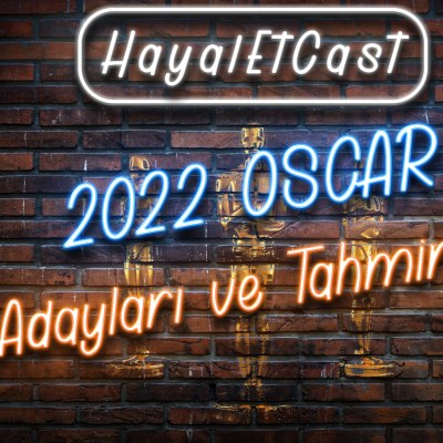 episode 2022 Oscar Adayları ve Tahminleri (HayalEtCast) artwork