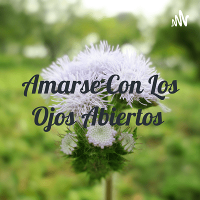 Amarse Con Los Ojos Abiertos