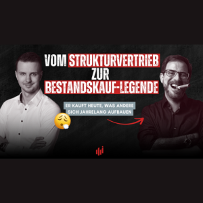 episode Abkürzung zum Erfolg: Bestände kaufen, statt neu aufzubauen – Das Erfolgsmodell von Tino Scraback artwork