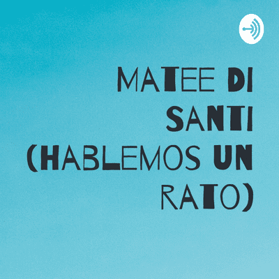 episode Matee Di Santi (hablemos un rato) (Trailer) artwork