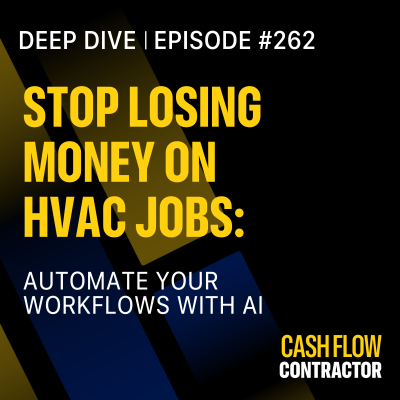 episode 262 - Stop Losing Money on HVAC Jobs: Automate Your Workflows with AI artwork