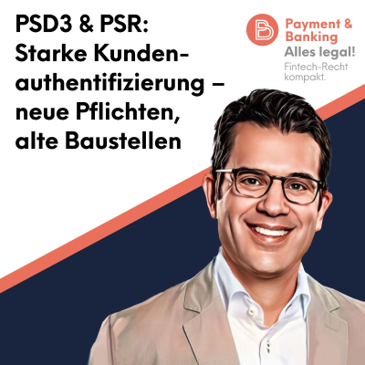 episode Alles Legal #109: PSD3 & PSR: Starke Kundenauthentifizierung – neue Pflichten, alte Baustellen artwork