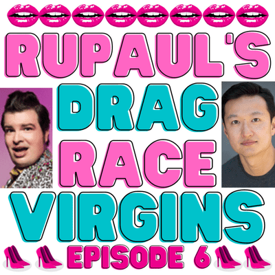 episode RuPaul's Drag Race Virgins: Season 1: Episode 6 artwork