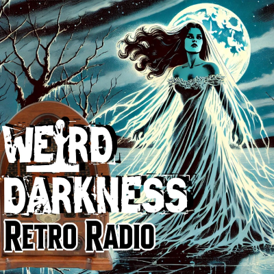 episode Old-Time Radio Marathon, EPISODE 0208 #RetroRadio #WeirdDarkness artwork