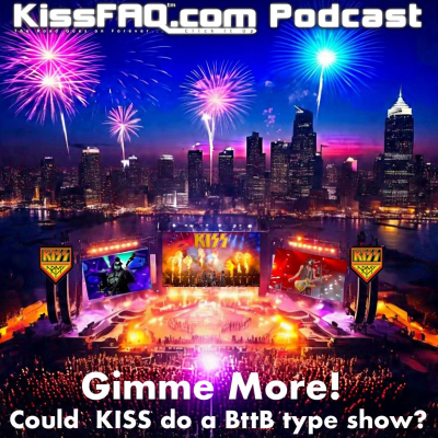 episode Ep.589 - Gimme More: Could Kiss do a BttB type show? artwork