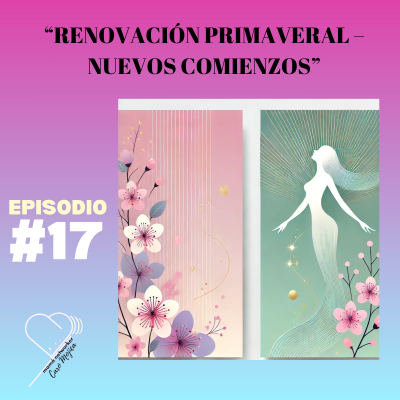 episode Renovación Primaveral – Nuevos Comienzos artwork