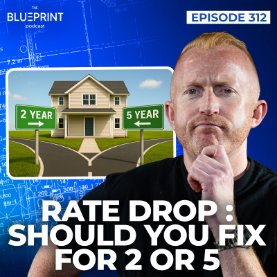 episode 312 - Rate Drop - Should You Fix For 2 or 5 Years? artwork