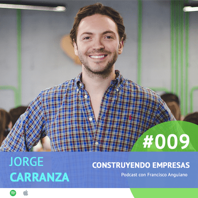 episode #009. Jorge Carranza - La evolución en una agencia de Marketing artwork