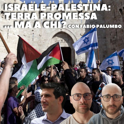 episode Israele Palestina terra promessa... ma a chi? artwork