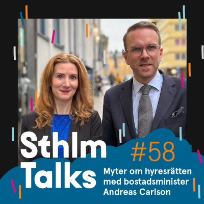 episode Sthlm Talks #58 – Om hyresrätten med bostadsminister Andreas Carlson artwork