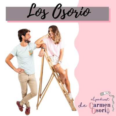 El podcast de Carmen Osorio - Los Osorio IV: publicidad en redes sociales