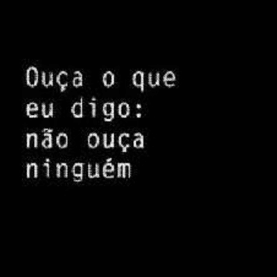 episode Ouça o que eu digo, não ouça ninguém. artwork