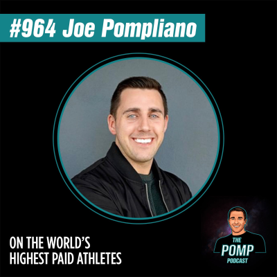 The Pomp Podcast - #964 Joe Pompliano On The World’s Highest Paid Athletes