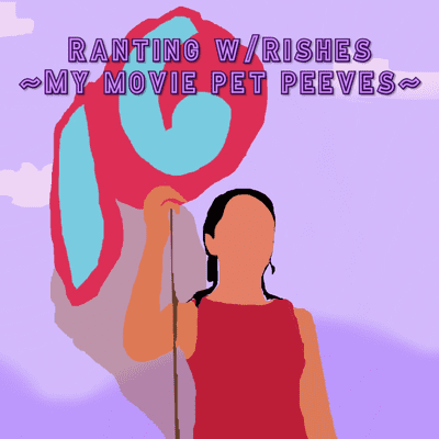 episode Ep 1 ~ My Movie Pet Peeves artwork