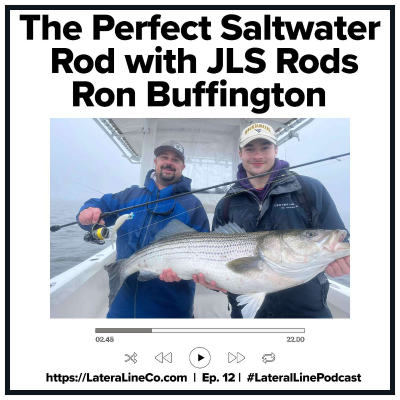 episode The Perfect Saltwater Light Tackle Fishing Rod with Ron Buffington CEO of JLS Rods artwork