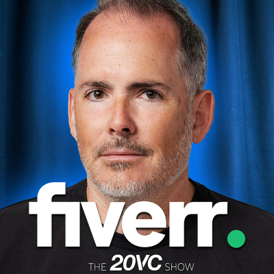 episode 20VC: Fiverr CEO: ‘If You’re Not Adapting to AI, F* You. You’re Done | Why "Time to Copy" is the Most Important Metric in Startups Today | Why 99% of AI Companies Today Will Die | Why Governments Will Take Control of AI with Micha Kauffman artwork