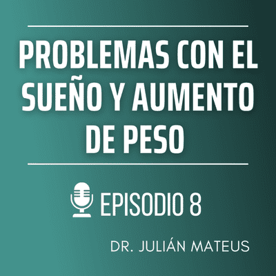 episode Problemas con el sueño y aumento de peso artwork