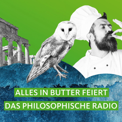 episode "Alles in Butter" feiert "Das Philosophische Radio" artwork