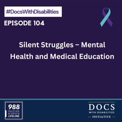 episode Episode 104: Silent Struggles – Mental Health and Medical Education artwork